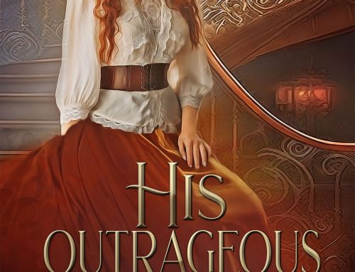 First Chapter of HIS OUTRAGEOUS PROPOSAL (Historical Romance)